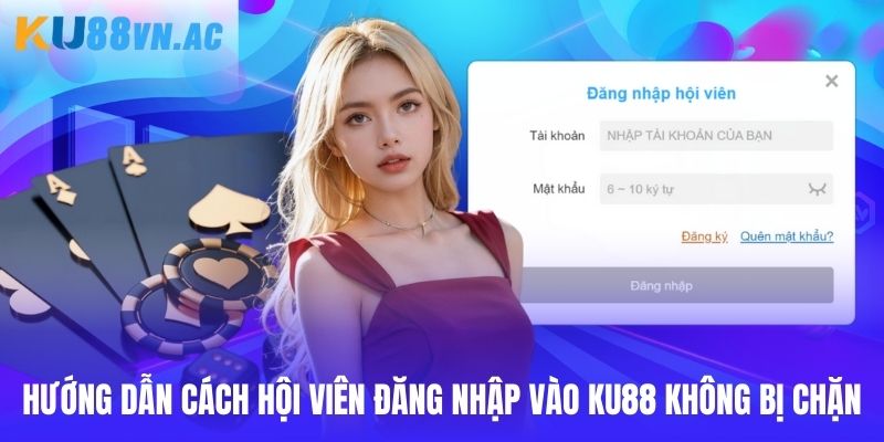 Đăng Nhập Ku88 - Trải Nghiệm Giải Trí Linh Hoạt 2025 2 Hướng dẫn người dùng cách đăng nhập Ku88 không bị chặn